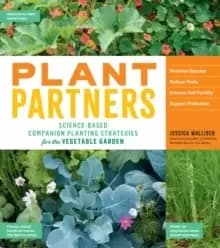 Image of Plant Partners: Science-Based Companion Planting Strategies for the Vegetable Garden