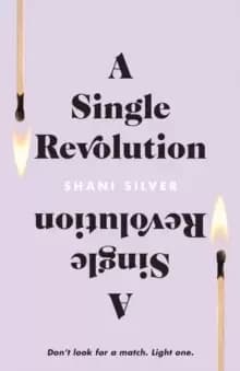 Image of A Single Revolution : Don't look for a match. Light one.