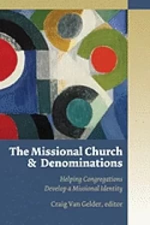 Image of missional church and denominations helping congregations develop a missiona