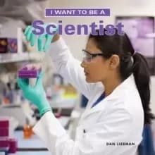 Image of I Want to Be a Scientist