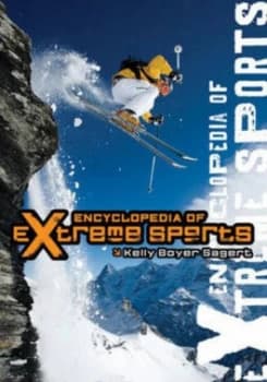 Image of Encyclopedia of Extreme Sports by Kelly Boyer Sagert Hardback