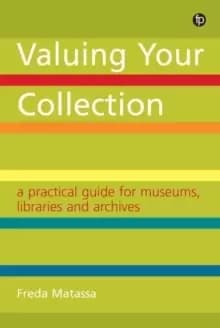 Image of Valuing Your Collection : A practical guide for museums, libraries and archives