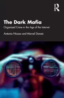 Image of The Dark Mafia : Organized Crime in the Age of the Internet