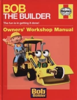 Image of Bob the Builder by Derek Smith and John Lawson and Keith Chapman and Hit Entertainment Hardback