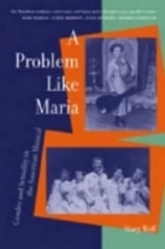 Image of A Problem like Maria by Stacy Wolf Book