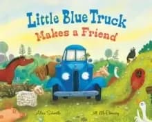 Image of Little Blue Truck Makes a Friend : A Friendship Book for Kids