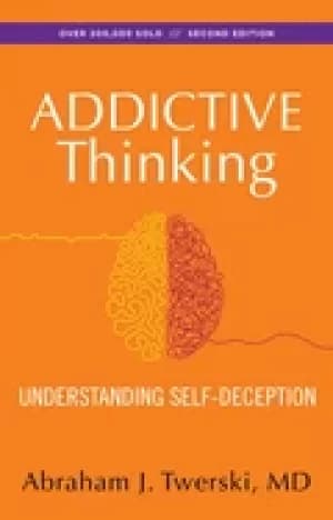 Image of addictive thinking second edition understanding self deception