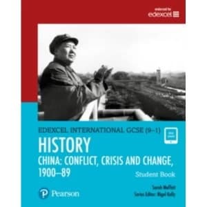 Image of Edexcel International GCSE (9-1) History Conflict, Crisis and Change: China, 1900-1989 Student Book by Sarah Moffatt (Mixed...