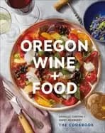 Image of oregon wine food the cookbook