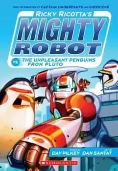 Image of Ricky Ricotta's Mighty Robot vs the Unpleasant Penguins by Dav Pilkey