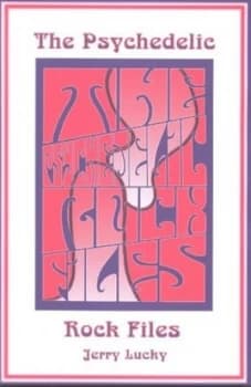Image of The Psychedelic Rock Files by Jerry Lucky Paperback