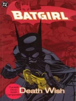 Image of Death Wish by Kelley Puckett and Chuck Dixon and Damion Scott and Bob Kane Paperback