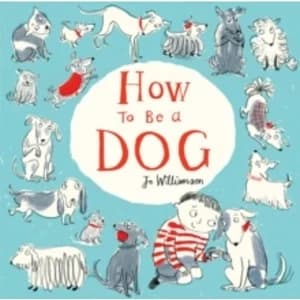 Image of How to be a Dog by Jo Williamson (Paperback, 2015)