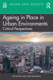 Image of Ageing in Place in Urban Environments Critical Perspectives