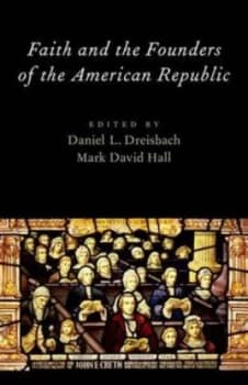 Image of Faith and the Founders of the American Republic by Mark David Hall Paperback