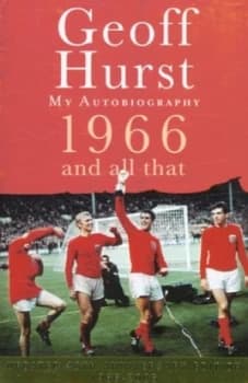 Image of 1966 and All That by Geoff Hurst Paperback