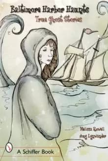 Image of Baltimore's Harbor Haunts: True Ght Stories