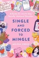Image of single and forced to mingle a guide for nearly any socially awkward situati