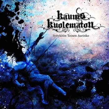 Image of Kaunis Kuolematon - Syttyköön Toinen Aurinko CD