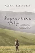 Image of everywhere holy seeing beauty remembering your identity and finding god rig