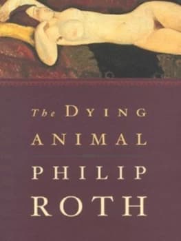 Image of The Dying Animal by Philip Roth Hardback
