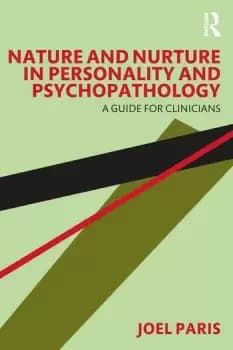 Image of Nature and Nurture in Personality and PsychopathologyA Guide for Clinicians