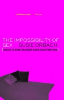 Image of The Impossiblity of Sex by Susie Orbach Book