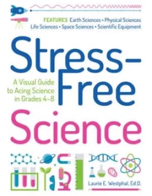 Image of Stress-Free ScienceA Visual Guide to Acing Science in Grades 4-8