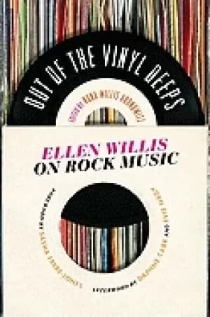 Image of out of the vinyl deeps ellen willis on rock music