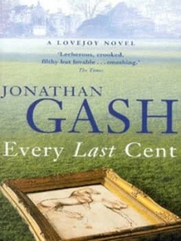 Image of Every Last Cent by Jonathan Gash Paperback