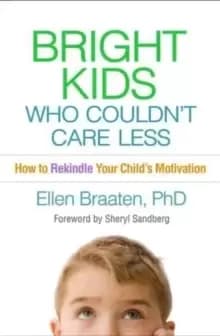Image of Bright Kids Who Couldn't Care Less : How to Rekindle Your Child's Motivation