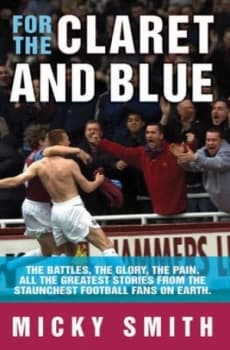 Image of For the Claret and Blue by Micky Smith Book