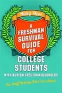 Image of freshman survival guide for college students with autism spectrum disorders