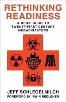 Image of Rethinking Readiness : A Brief Guide to Twenty-First-Century Megadisasters