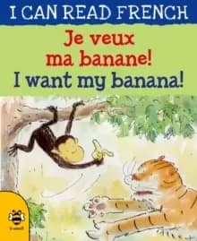Image of I Want my Banana/Je veux ma banane