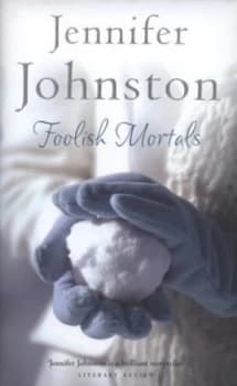Image of Foolish Mortals by Jennifer Johnston Hardback