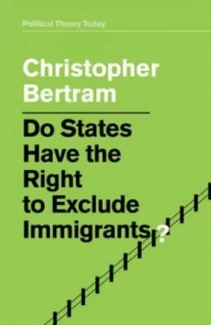 Image of Do states have the right to exclude immigrants? by Christopher Bertram