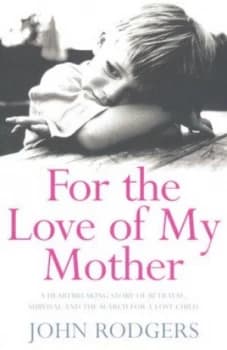 Image of For the Love of My Mother by John Rodgers Paperback