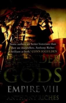 Image of Thunder of the Gods by Anthony Riches Hardback