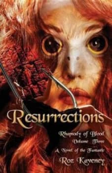 Image of Resurrections - Rhapsody of Blood Volume Three by Roz Kaveney Paperback