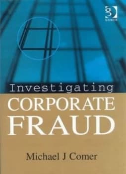 Image of Investigating Corporate Fraud by Michael J. Comer Hardback