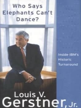 Image of Who Says Elephants Cant Dance by Louis Gerstner Hardback