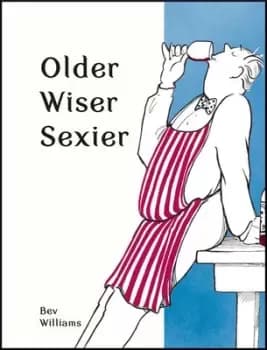 Image of Older wiser sexier by Bev Williams