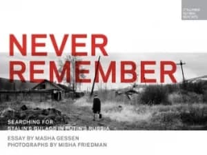 Image of Never Remember by Masha Gessen