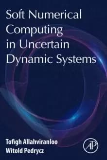 Image of Soft Numerical Computing in Uncertain Dynamic Systems
