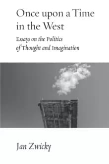 Image of Once upon a Time in the West : Essays on the Politics of Thought and Imagination