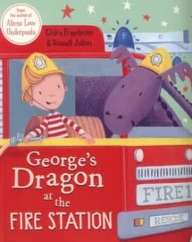 Image of Georges Dragon at the Fire Station by Claire Freedman Book