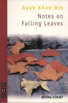 Image of Royal Court Theatre Presents Notes on Falling Leaves by Ayub Khan-Din by Ayub Khan-Din Book