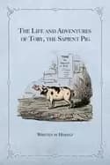 Image of life and adventures of toby the sapient pig with his opinions on men and ma