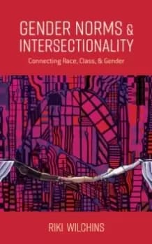 Image of Gender Norms and Intersectionality : Connecting Race, Class and Gender